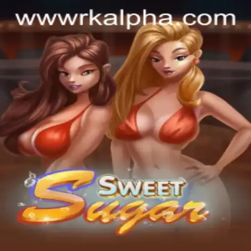 Unveiling SweetSugar: A New Era in the Gaming World with RKAlpha